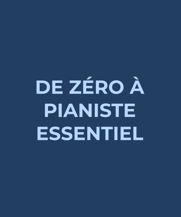 De Zéro à Pianiste — Pack Essentiel