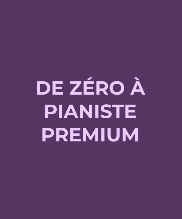 De Zéro à Pianiste — Pack Premium